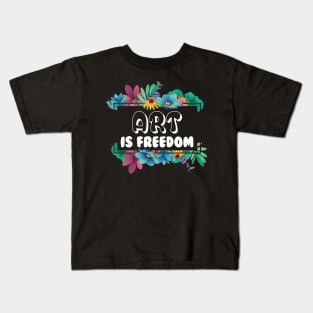 Art is freedom   world history art day april Kids T-Shirt